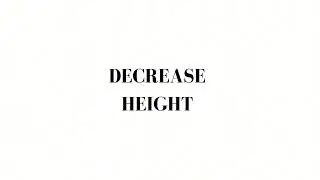 DECREASE HEIGHT - SUBLIMINAL