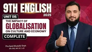 The Impact of Globalisation on Culture and Economy | 9th Class English Book 2025 | Unit 8 Complete