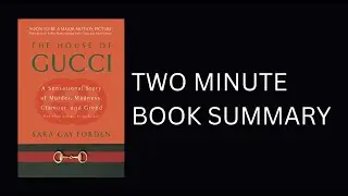 The House of Gucci by Sara Gay Forden Book Summary
