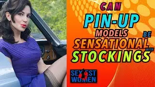 Can PinUp Models be Sensational With Stockings? || Fashion Tips & Top 7 Chart - Sexiest Women