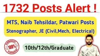 1732 Posts Alert | 10th, 12th Pass and Graduate Vacancies | MTS, JE, Patwari, NT, Steno and more