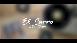 El Carro -  Elio Boom