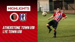 Atherstone Town U18 Vs Lye Town U18 - Match Highlights