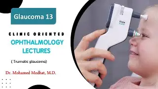 Clinic Oriented Ophthalmology Course ( Trumatic glaucoma ) : Glaucoma 13