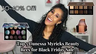 Top 5 Danessa Myricks Beauty Recommendations for their 30%-40% off Black Friday sale!