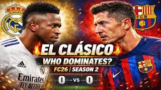 РЕАЛ МАДРИД vs БАРСЕЛОНА 🔥 ЭЛЬ КЛАСИКО | Сезон FC26 &ndash; битва во 2-м дивизионе! ⚽🎮
