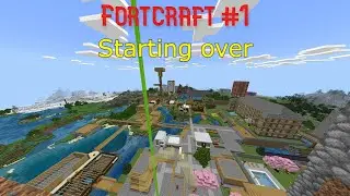 Fortcraft Episode 1- Starting Over(New Minecraft Series)