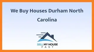 We Buy Houses Durham North Carolina - (844) 207-0788