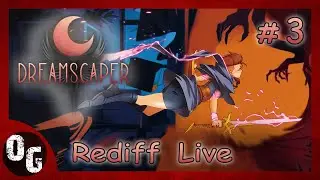 [FR] Dreamscaper 💙 Un jeu Touchant 💙 Rediff Stream 💙 Live du  03/09 : Partie 3
