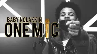 BABY NOLAKKIN ONE MIC FREESTYLE