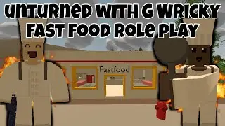 Unturned Fast Food RolePlay w/G Wricky