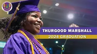 2024 Thurgood Marshall STEM High School Graduation