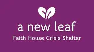 Faith House Crisis Shelter | A New Leaf