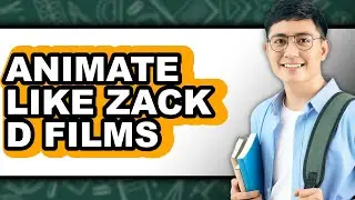 How to Animate Like Zack D Films - Easy Guide