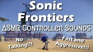 ASMR | Pure Fast and Aggressive Controller Sounds (No Talking) | Sonic Frontiers