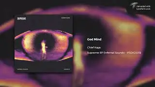 Chief Kaya - God Mind (Infernal Sounds | IFSDIGI013) [Deep Dubstep]