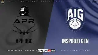 APR BBC vs INSPIRED GENERATION | Rwanda Division One Basketball - 11th Feb @ Petit Stade