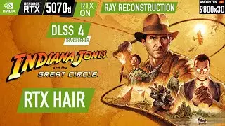 Indiana Jones and the Great Circle RTX 5070ti  Path Tracing  RTX HAIR  4K  DLSS4 Transformer