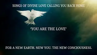 YOU ARE THE LOVE (Music Video Only) #newearth #oneness #higherconsciousness #divine 