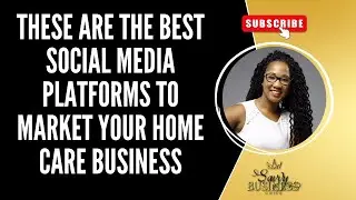 Best Social Media Platforms To Use for Home Care Marketing