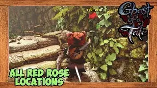 Ghost of a Tale All Red Rose Locations (Flowers for Merra Quest)