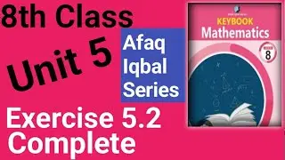 Afaq Iqbal series 5.2 exercise 8th class | 8th class exercise 5.2 complete 
