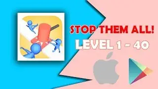 Stop them all! game level 1 to 40
