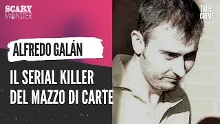 Alfredo Galán – Il Serial Killer del Mazzo di Carte