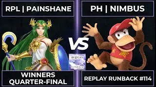 Replay Runback #114: Winners Quarter-Final - PH | Nimbus vs RPL | PainShane