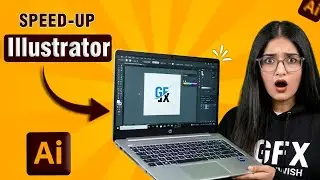 Speed-up Adobe Illustrator (Fix lag) 💯