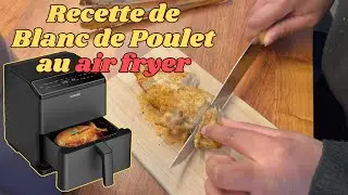 Recette de Blanc de Poulet au air fryer