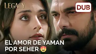 El amor de Yaman por Seher ❤️ | Leagcy Clips Exclusivos
