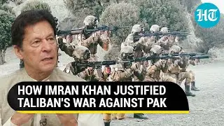 Imran Khan justifies Taliban's terror onslaught; 'Pak Army's collaboration with U.S. ...'