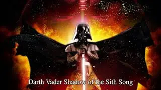 Darth Vader Shadow of the Sith Song