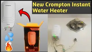 Latest Crompton 3 litre Instant Water Heater Unboxing and Complete Installation(Hindi)