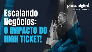 ESCALANDO NEG&Oacute;CIOS: O IMPACTO DO HIGH TICKET!