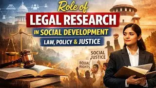 Role of Legal Research in Social Development | Law, Policy & Justice