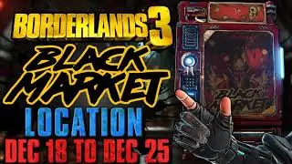 Black Market Vending Machine Location!! (18 Dec 2025) + GOD ROLL SAVE! - Borderlands 3