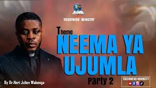 NEEMA YA UJUMLA PART2