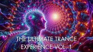 7 Hours of Pure Trance Euphoria | The Ultimate Experience Vol. 1, 2 & 3 [Full Mix]