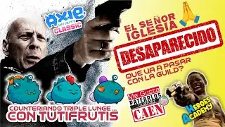 Axie Infinity Classic &iquest;como nos fue e la temporada? EL SE&Ntilde;OR IGLESIA DESAPARECE!..