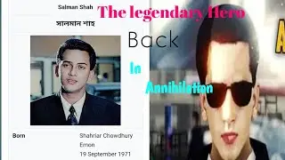 The legend back in Annihilation /salman shah is back