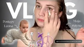 VLOG: Leon Zaczął RACZKOWAĆ! | Postępy 8-miesięcznego BOBASA | Moja wieczorna RUTYNA  🍼👶🏼🦒🌸