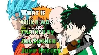 What if Deku was trained by all the Shonen Jump Heroes part 29: Limit Breaks | Shonen Jump Manga |