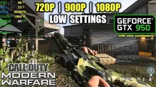 GTX 950 | Call Of Duty: Modern Warfare - 1080p, 900p, 720p