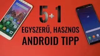 5+1 ANDROID TIPP, AMIRŐL LEHET, HOGY NEM IS HALLOTTÁL