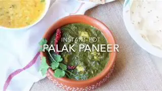 Palak Paneer - Instant Pot Pressure Cooker