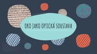 Oko jako optick&aacute; soustava