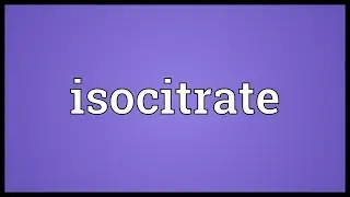 Isocitrate Meaning