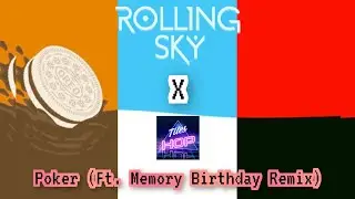Rolling Sky X Tiles Hop - Poker (Ft. Memory Birthday Remix) [Soundtrack]
